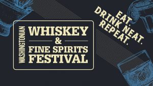 Washingtonian’s Whiskey & Fine Spirits Festival