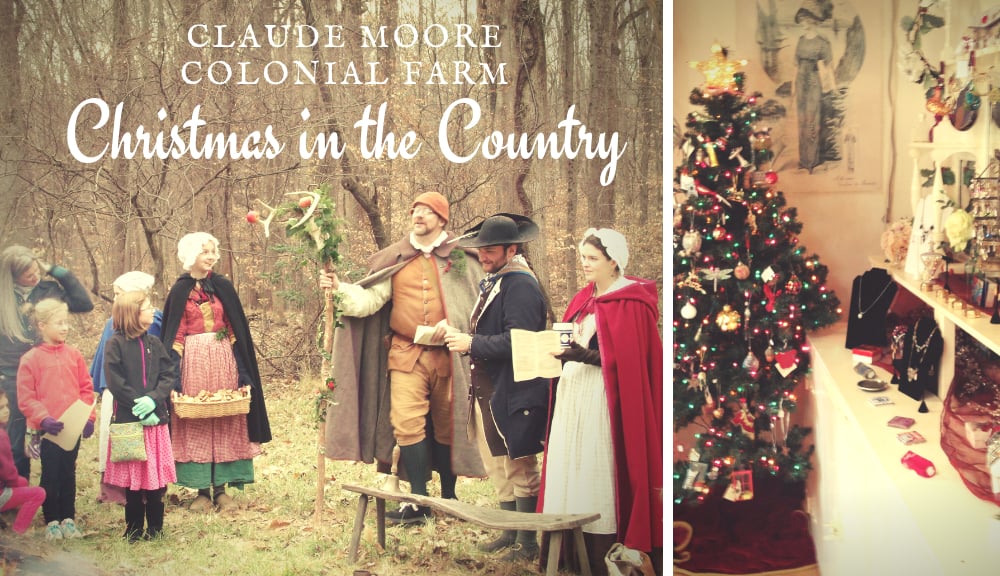 Claude Moore Colonial Farm’s Christmas in the Country