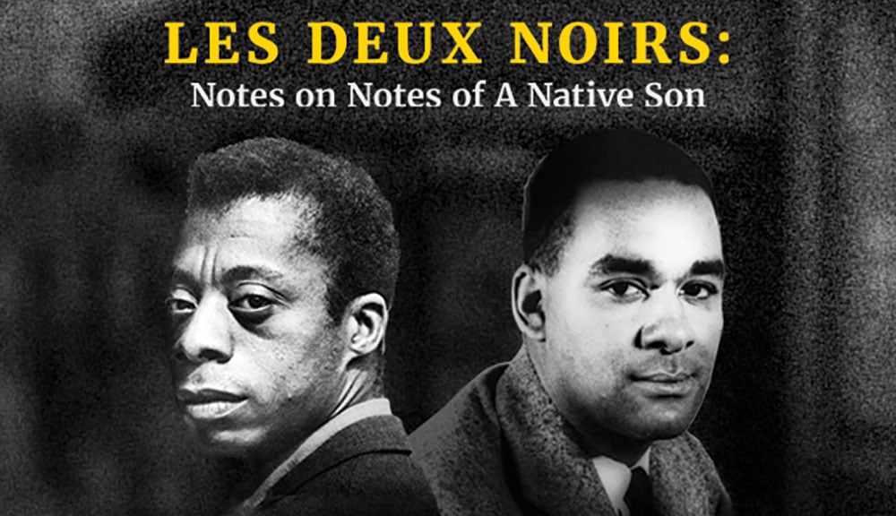 Les Deux Noirs: Notes on Notes of A Native Son
