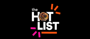 The Hot List: July